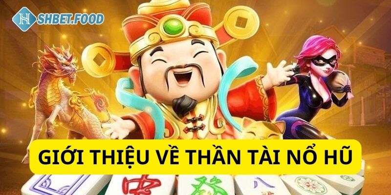 Thần tài nổ hũ